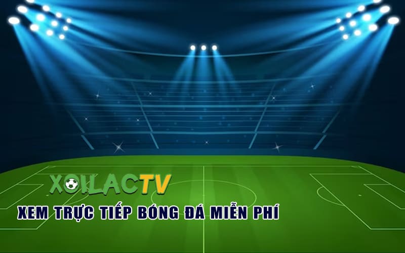 Theo dõi lịch thi đấu Chelsea và đầy đủ đội bóng khác đơn giản tại Xoilac TV 